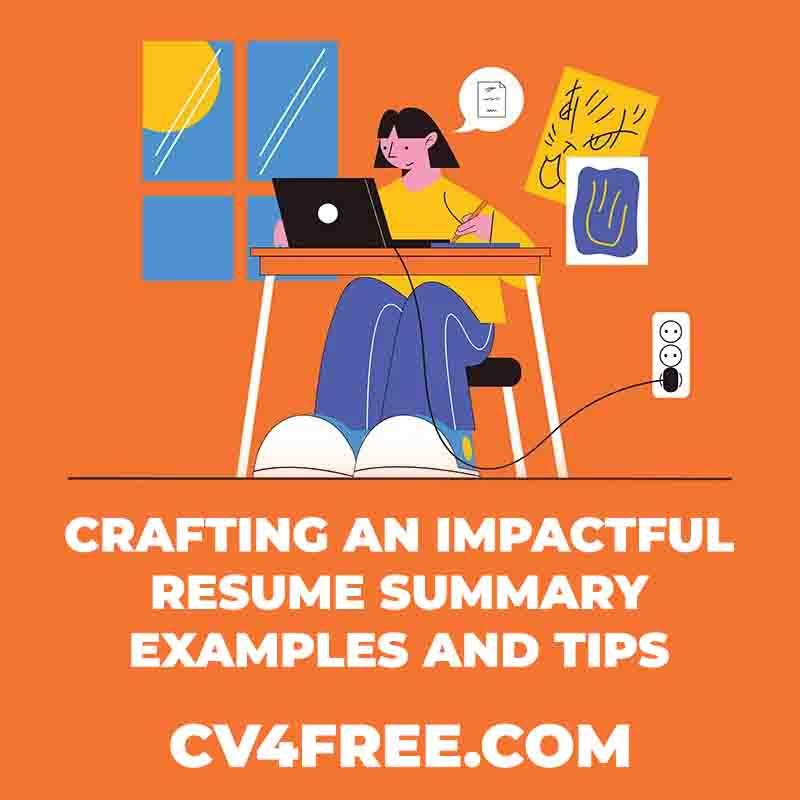 CV4Free - Crafting an Impactful Resume Summary Examples and Tips