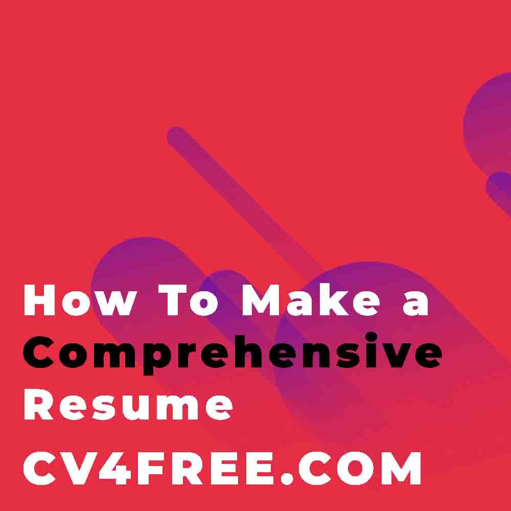 CV4Free - How To Make a Comprehensive Resume with Examples