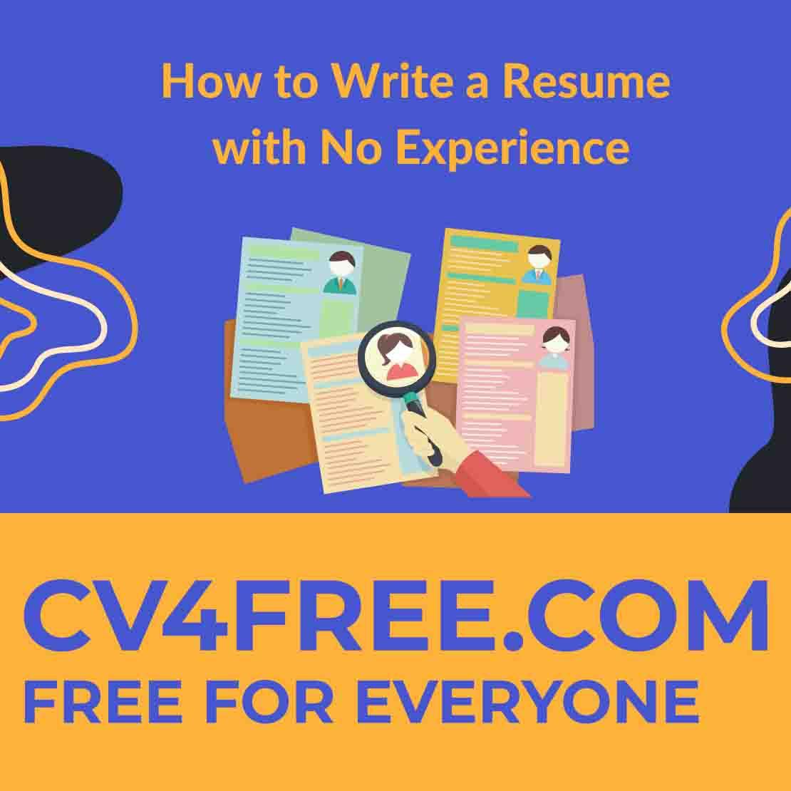 CV4Free - How to Write a Resume for No Experience